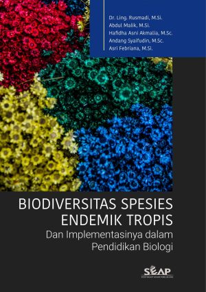 Biodiversitas Spesies Endemik Tropis dan Implementasinya dalam Pendidikan Biologi