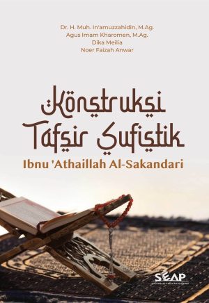 Konstruksi Tafsir Sufistik Ibnu ‘Athaillah Al-Sakandari