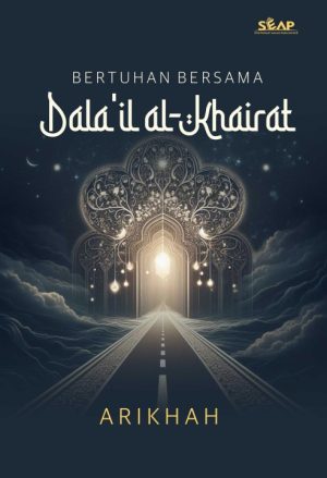Bertuhan Bersama Dala’il al-Khairat