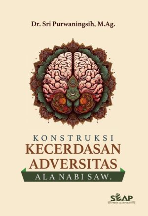 Konstruksi Kecerdasan Adversitas Ala Nabi SAW.
