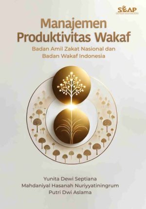 Manajemen Produktivitas Wakaf Badan Amil Zakat Nasional dan Badan Wakaf Indonesia