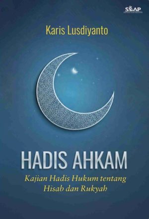 Hadis Ahkam: Kajian Hadis Hukum tentang Hisab dan Rukyah