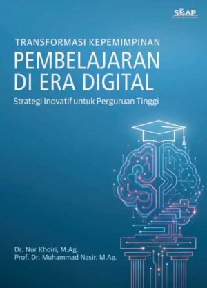 Transformasi Kepemimpinan Pembelajaran di Era Digital: Strategi Inovatif untuk Perguruan Tinggi