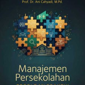 Manajemen Persekolahan: Teori dan Praktik