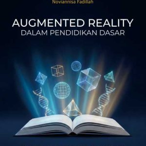 Augmented Reality dalam Pendidikan Dasar: Konsep, Implementasi, dan Panduan Praktis Berbasis Assemblr Edu